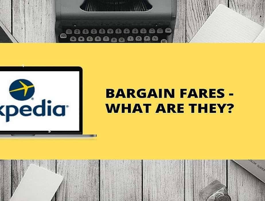 Expedia Bargain Fare: Did You Know It